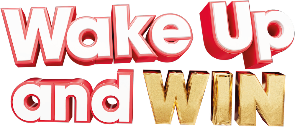 Wake Up and Win